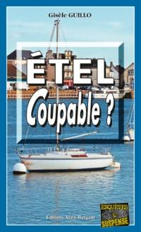 Etel coupable ?