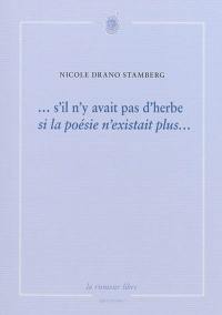 S'il n'y avait pas d'herbe : si la poésie n'existait plus...