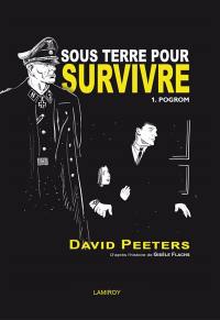 Sous terre pour survivre. Vol. 1