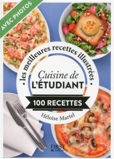 Cuisine de l'étudiant : 100 recettes : les meilleures recettes illustrées