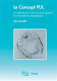 Le concept PUL : la méthode de l'harmonisation globale fonctionnelle et orthopédique