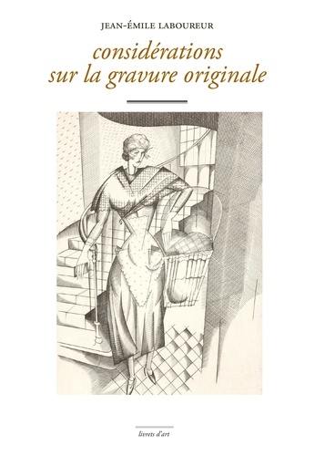 Considérations sur la gravure originale