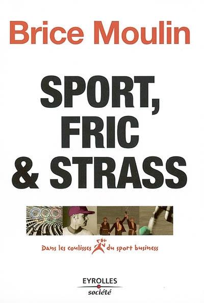 Sport, fric & strass : dans les coulisses du sport business