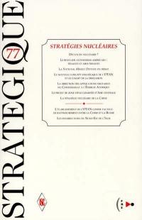 Stratégique, n° 77. Stratégies nucléaires