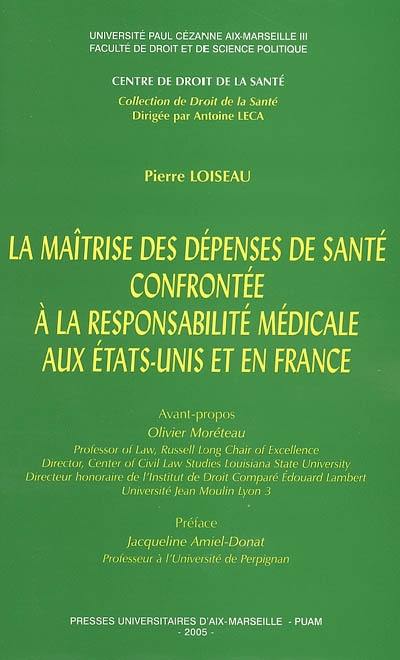 La maîtrise des dépenses de santé confrontée à la responsabilité médicale aux Etats-Unis et en France