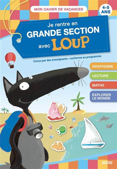 Je rentre en grande section avec Loup : 4-5 ans