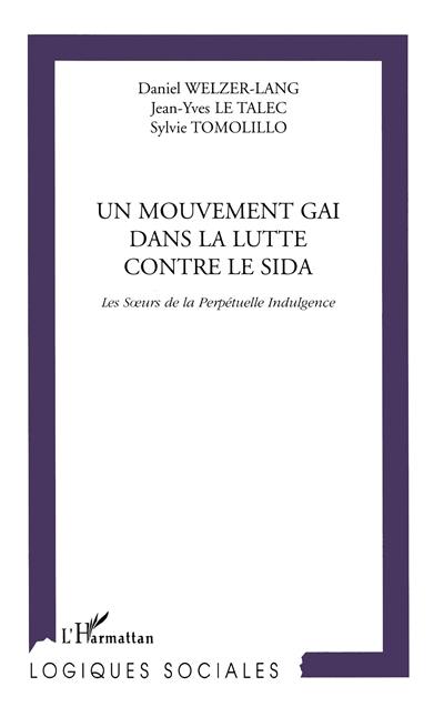 Un mouvement gai dans la lutte contre le sida : les Soeurs de la perpétuelle indulgence