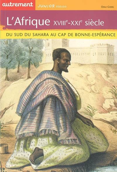 L'Afrique, XVIIIe-XXIe siècle : du sud du Sahara au cap de Bonne-Espérance