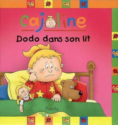 Cajoline. Dodo dans son lit