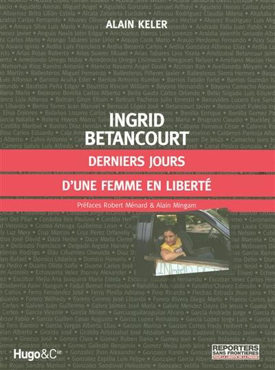 Ingrid Betancourt : derniers jours d'une femme en liberté