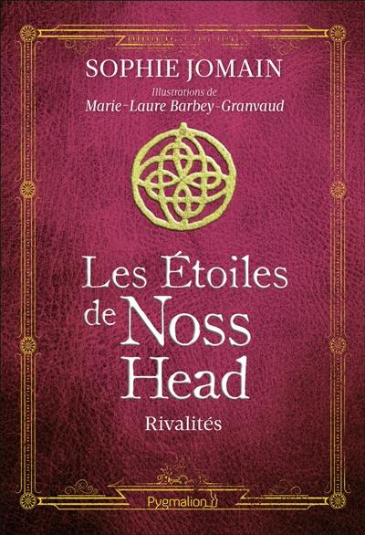 Les étoiles de Noss Head. Vol. 2. Rivalités