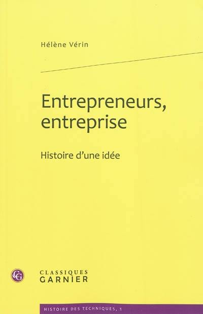 Entrepreneurs, entreprise : histoire d'une idée