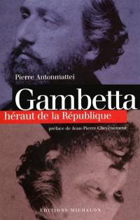 Gambetta : héraut de la République