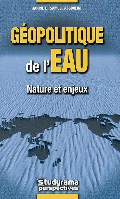 Géopolitique de l'eau : nature et enjeux