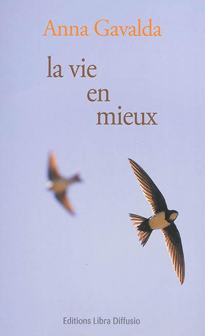 La vie en mieux : deux histoires