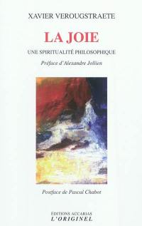 La joie : une spiritualité philosophique