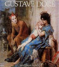 La Vie et l'oeuvre de Gustave Doré