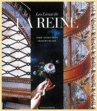 Les lieux de la reine