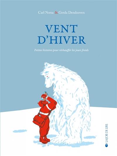 Vent d'hiver : petites histoires pour réchauffer les jours froids