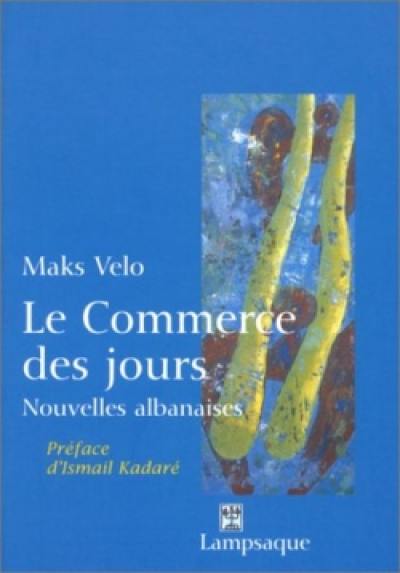 Le commerce des jours : nouvelles albanaises