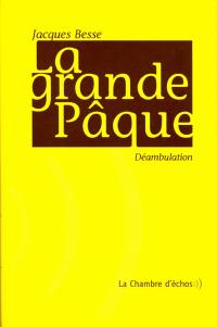 La Grande Pâque : déambulation