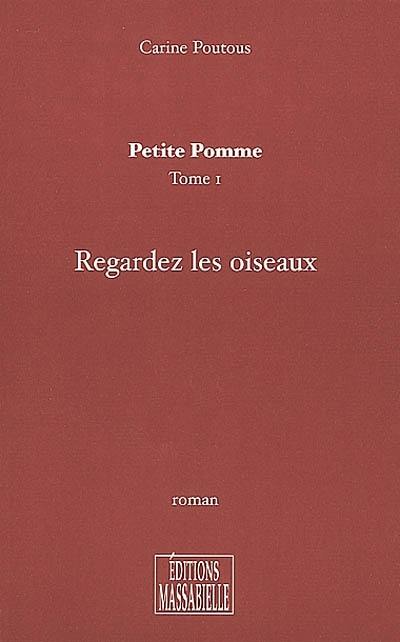 Petite pomme. Vol. 1. Regardez les oiseaux