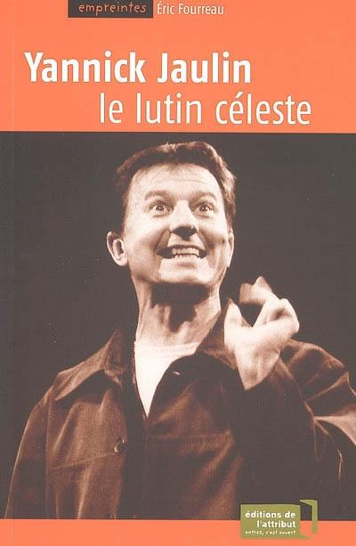 Yannick Jaulin : le lutin céleste