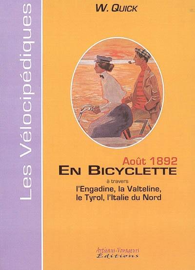 En bicyclette à travers l'Engadine, la Valteline, le Tyrol, l'Italie du Nord : 2 août-23 août 1982