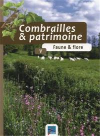 Combrailles & patrimoine. Vol. 5. Faune et flore