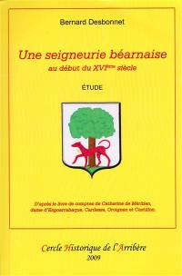 Une seigneurie béarnaise au début du XVIe siècle : d'après le livre de comptes de Catherine de Méritein, dame d'Esgoarrabaque, Cardesse, Oroignen et Castillon : étude