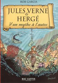 Jules Verne & Hergé : d'un mythe à l'autre