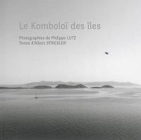 Le komboloï des îles