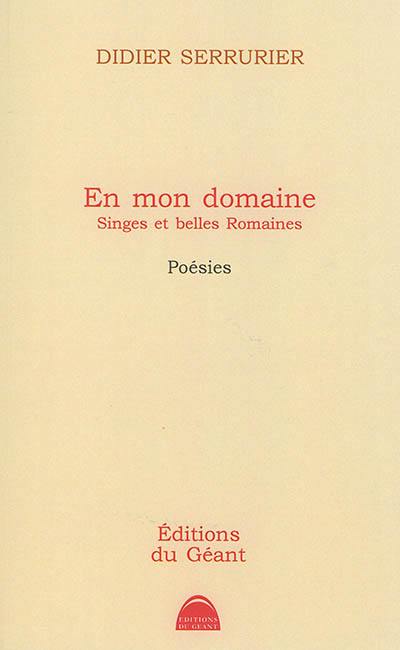 En mon domaine : singes et belles Romaines : poésies