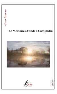 De Mémoires d'onde à Côté jardin : 1986-1991