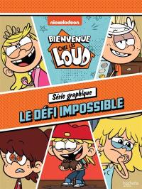 Bienvenue chez les Loud. Le défi impossible