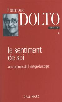 Le sentiment de soi : aux sources de l'image du corps