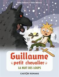 Guillaume petit chevalier. Vol. 3. La nuit des loups