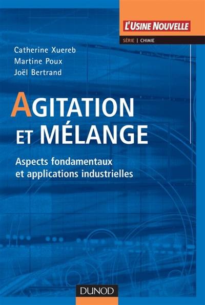 Agitation et mélange en industrie de procédés