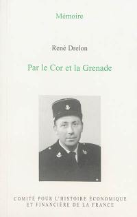 Par le cor et la grenade