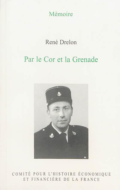 Par le cor et la grenade