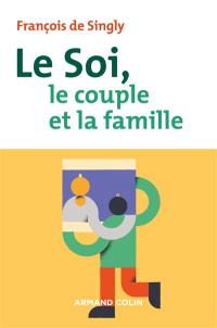 Le soi, le couple et la famille