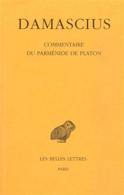 Commentaire du Parménide de Platon. Vol. 3