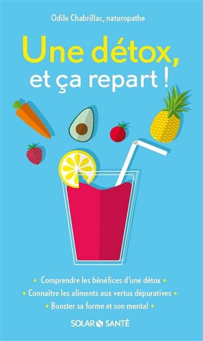 Une détox, et ça repart !