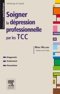 Soigner la dépression professionnelle par les TCC