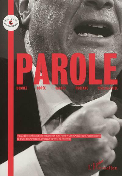 Parole : donnée, dopée, sacrée, profane, civilisatrice