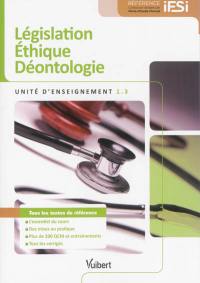 Législation, éthique, déontologie : unité d'enseignement 1.3