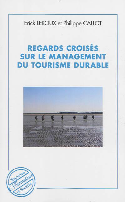 Regards croisés sur le management du tourisme durable