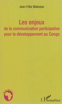 Les enjeux de la communication participative pour le développement au Congo