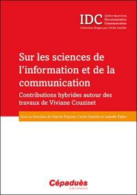 Sur les sciences de l'information et de la communication : contributions hybrides autour des travaux de Viviane Couzinet