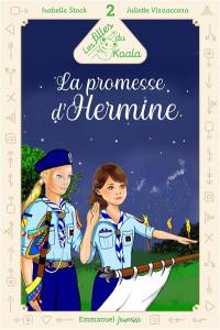 Les filles du Koala. Vol. 2. La promesse d'Hermine